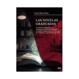 ALMA MATER Las Novelas Graduadas, Los Clásicos Adaptados Y La Inteligencia Artificial Desempeñan Un Papel Fundamental En El Proceso De
