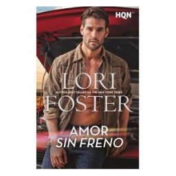 Harlequin Ibérica, S.A. Amor Sin Freno