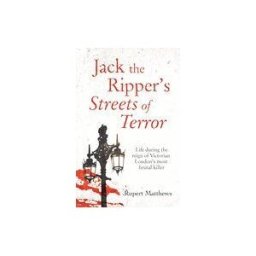 SIRIUS ENTERTAINMENT Jack The Ripper's Streets Of Terror: Life During The Reign Of Victorian London's Most Brutal Killer