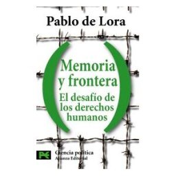 Alianza Editorial Memoria Y Frontera: El Desafío De Los Derechos Humanos