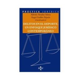 Tecnos Delitos En El Deporte. Un Enfoque Jurídico Contemporáneo