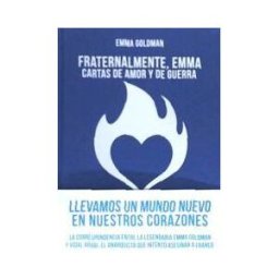 La Felguera Editores Fraternalmente, Emma: Cartas De Amor Y De Guerra
