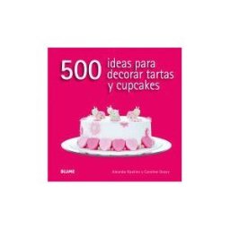 Naturart 500 Ideas Para Decorar Tartas Y Cupcakes