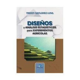 Ediciones Díaz de Santos, S.A. Diseños Y Análisis Estadísticos Para Experimentos Agrícolas