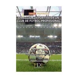 Editorial Fútbol de Libro SL Dirección Deportiva De Un Club De Fútbol Profesional