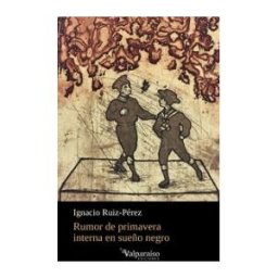Valparaíso Ediciones Rumor De Primavera Interna En Sueño Negro