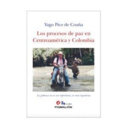 PIGMALION Los Procesos De Paz En Centroamerica Y Colombia