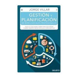 Ediciones Deusto Gestión Y Planificación De Redes Sociales Profesionales