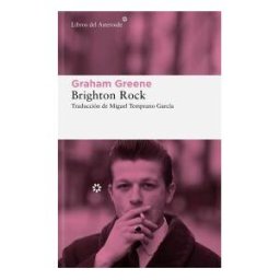 Libros del Asteroide S.L.U. Brighton Rock
