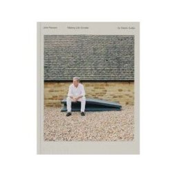 Phaidon Press Limited John Pawson, Making Life Simpler