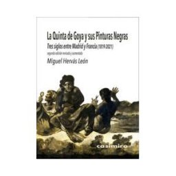 Casimiro Libros La Quinta De Goya Y Sus Pinturas Negras: 2 Ed Aumentada