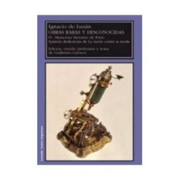 Prensas de la Universidad de Zaragoza Obras Raras Y Desconocidas. Iv Memorias Literarias De París. Epístola Dedicatoria De La Razón Contra La Moda