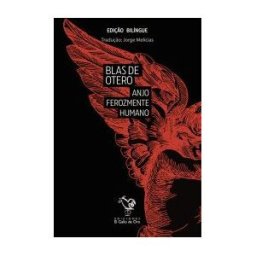 EDIOES GALLO DE ORO (PORTUGUES) Anjo Ferozmente Humano.(ed. Bilingue Espaol-portugues)