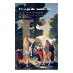 Marcial Pons Ediciones de Historia, S.A. Espejo De Sombras