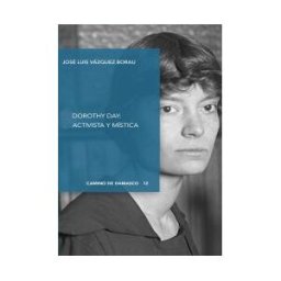 Digital Reasons Dorothy Day: Activista Y Mistica