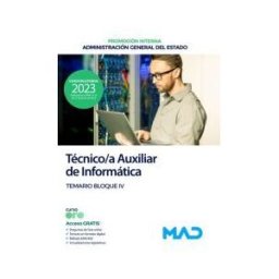 Ed. MAD Técnico/a Auxiliar De Informática (promoción Interna). Temario Bloque Iv. Administración General Del Estado