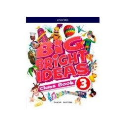 Oxford University Press España, S.A. Big Bright Ideas 3. Class Book