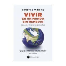 La Llave. Vivir En Un Mundo Sin Remedio