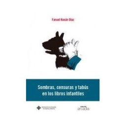 Ediciones de la Universidad de Castilla-La Mancha Sombras, Censuras Y Tabús En Los Libros Infantiles