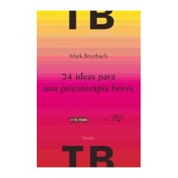Herder Editorial S.L. 24 Ideas Para Una Psicoterapia Breve