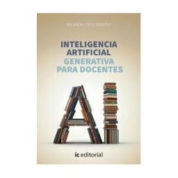 IC Editorial Inteligencia Artificial Generativa Para Docentes