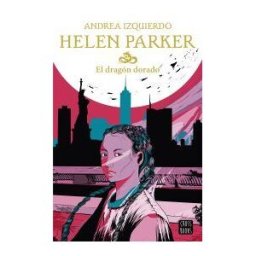 Destino Infantil Juvenil Helen Parker. El Dragón Dorado