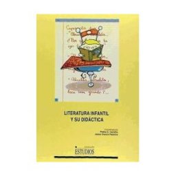 Ediciones de la Universidad de Castilla-La Mancha Literatura Infantil Y Su Didáctica