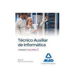 Editorial MAD Técnicos Auxiliares De Informática. Temario Volumen 2
