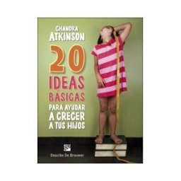 Desclée De Brouwer 20 Ideas Básicas Para Ayudar A Crecer A Tus Hijos. Cuaderno De Notas