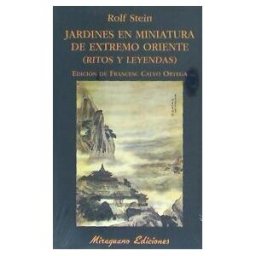 Miraguano Ediciones Jardines En Miniatura De Extremo Oriente. Ritos Y Leyendas