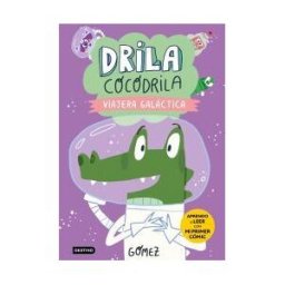 Destino Infantil Juvenil Drila Cocodrila 4. Viajera Galáctica