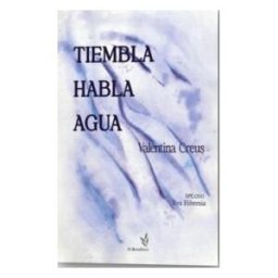 La Consentida Tiembla, Habla, Agua