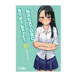 Editorial Ivrea No Me Rayes, Nagatoro 17