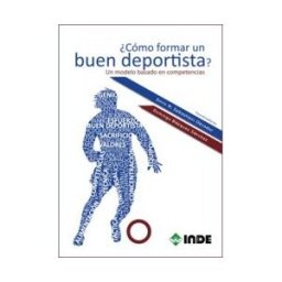 Editorial INDE cómo Formar Un Buen Deportista?