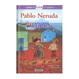 Susaeta Ediciones El Placer De Leer Con Susaeta - Nivel 4. Pablo Neruda. Poemas