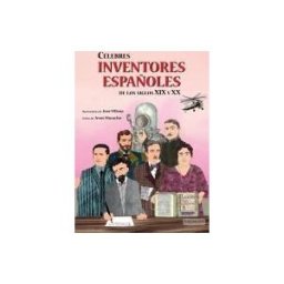 Premium Editorial Célebres Inventores Españoles De Los Siglos Xix Y Xx