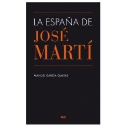 Prensas de la Universidad de Zaragoza La España De José Martí
