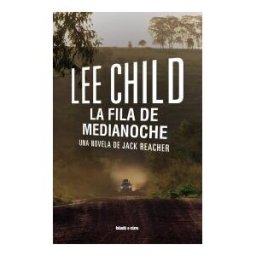 Blatt amp; Ríos La Fila De Medianoche: Una Novela De Jack Reacher