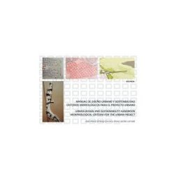 EUNSA. Ediciones Universidad de Navarra, S.A. Manual De Diseño Urbano Y Sostenibilidad: Criterios Morfológicos Para El Proyecto Urbano