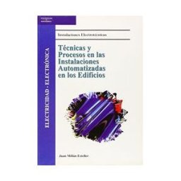 Ediciones Paraninfo, S.A Técnicas Y Procesos En Las Instalaciones Automatizadas En Los Edificios