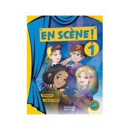 Oxford University Press España, S.A. En Scne! 1. Livre De L'élve