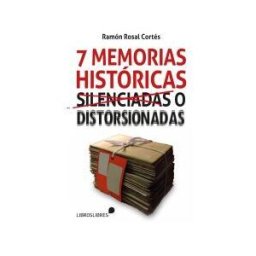 Spíritu Media Siete Memorias Históricas Silenciadas O Distorsionadas