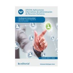 IC Editorial Aplicaciones Informáticas De Administración De Recursos Humanos. Adgd0208 - Gestión Integrada De Recursos Humanos