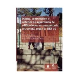 Universidad Distrital Francisco José de Caldas Diseño, Construcción Y Criterios De Supervisión De Edificaciones En Mampostería Estructural Según La Nsr-10