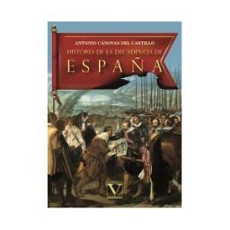 Editorial Verbum (PA) Historia De La Decadencia De España