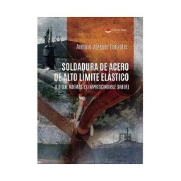 Grupo Editorial Círculo Rojo SL Soldadura De Acero De Alto Límite Elástico. (lo Que Además Es Imprescindible Saber)