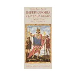 Siruela Imperiofobia Y Leyenda Negra