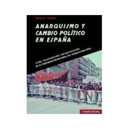 Editorial Comares Arquismo Y Cambio Político En España