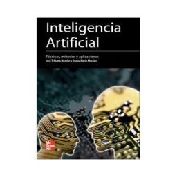 McGraw-Hill Interamericana de España S.L. Inteligencia Artificial. Técnicas, Métodos Y Aplicaciones