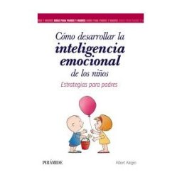 Ediciones Pirámide Cómo Desarrollar La Inteligencia Emocional De Los Niños